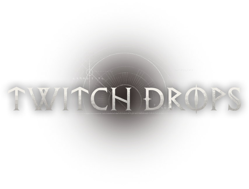 TWITCH DROPS